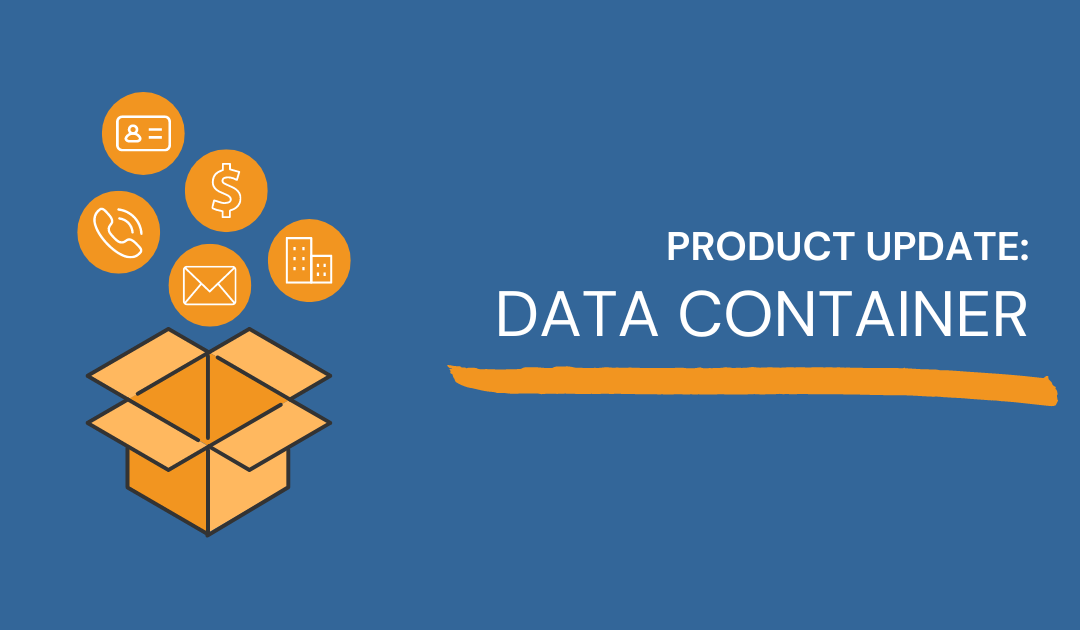 Introducing Data Containers: Bring ContactDrive your worst, messiest, ugliest data
