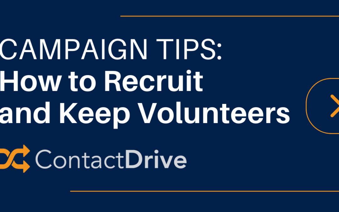 Campaign Tips: How to Recruit and Keep Volunteers