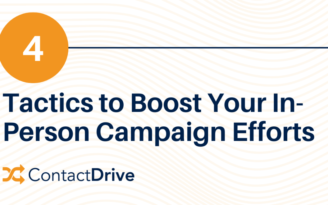 Building a Strong Ground Game: 4 Tactics to Boost Your In-Person Campaign Efforts