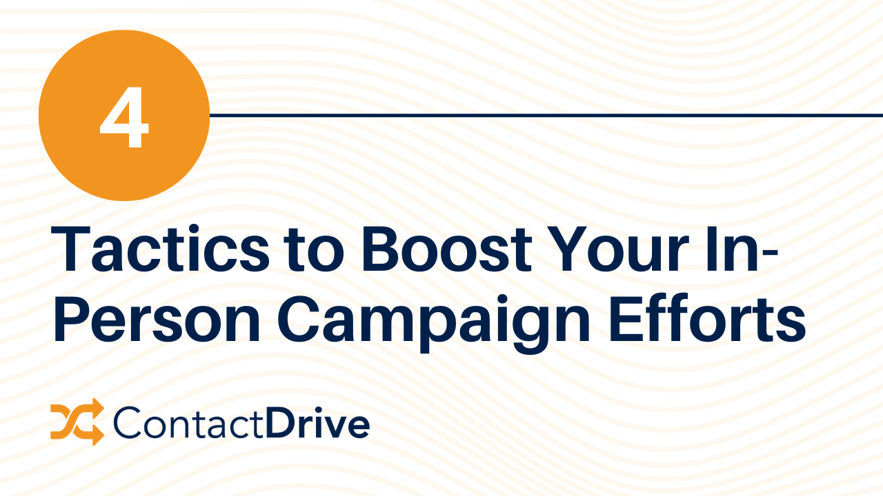 Building a Strong Ground Game: 4 Tactics to Boost Your In-Person Campaign Efforts