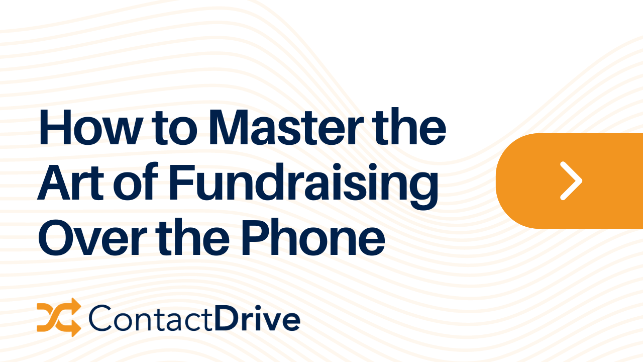 How to Master the Art of Fundraising Over the Phone