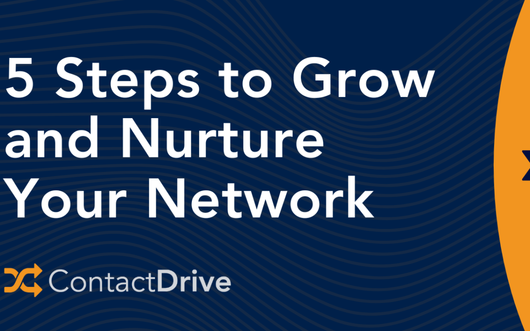 5 Steps to Grow and Nurture Your Network