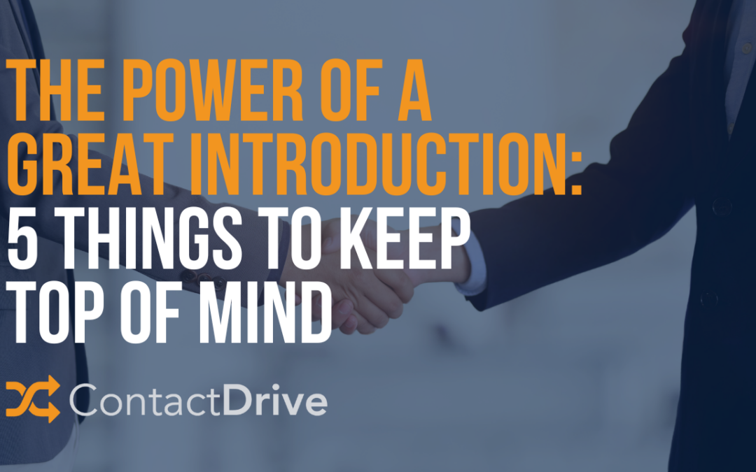 The Power of a Great Introduction: 5 Things to Keep Top of Mind